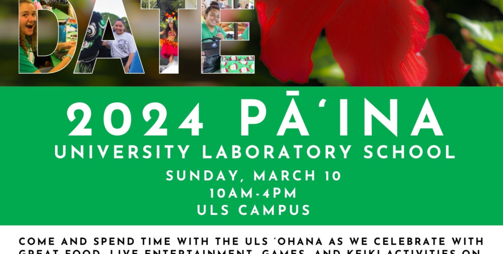 2024 PĀ‘INA Save the Date 3.10.2024 University Laboratory School